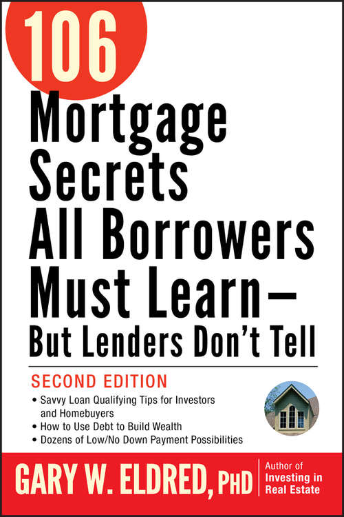 Book cover of 106 Mortgage Secrets All Borrowers Must Learn - But Lenders Don't Tell (2)