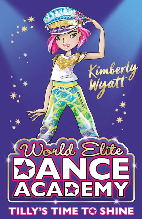 Book cover of Tilly's Time to Shine (World Elite Dance Academy #2)