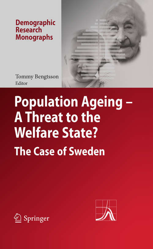 Book cover of Population Ageing - A Threat to the Welfare State?: The Case of Sweden (2010) (Demographic Research Monographs)