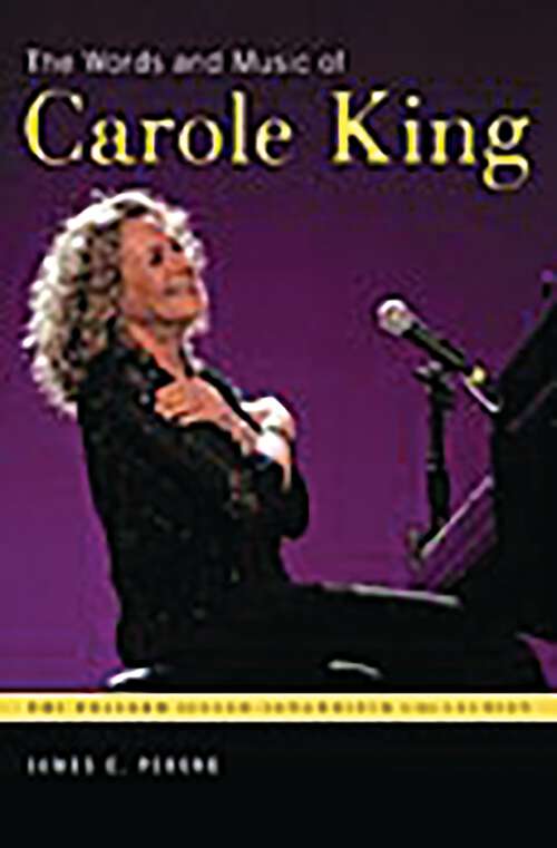 Book cover of The Words and Music of Carole King (The Praeger Singer-Songwriter Collection)
