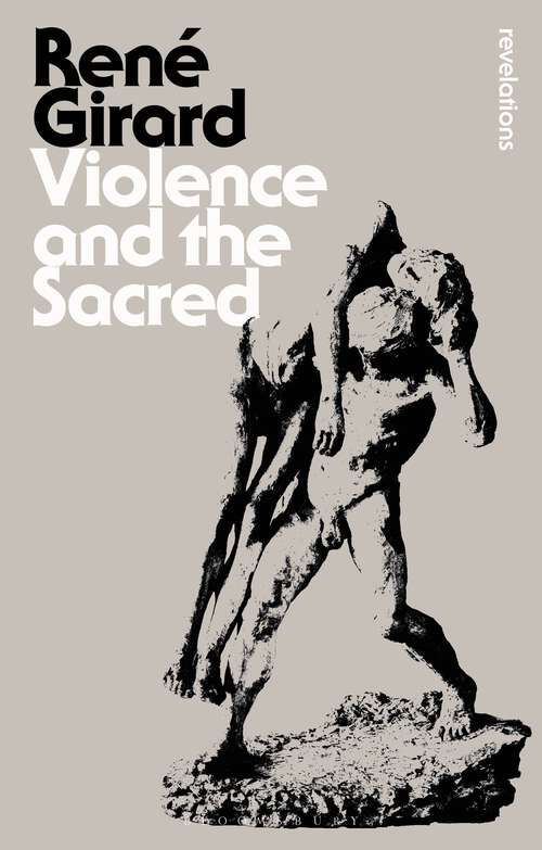 Book cover of Violence and the Sacred (Bloomsbury Revelations)