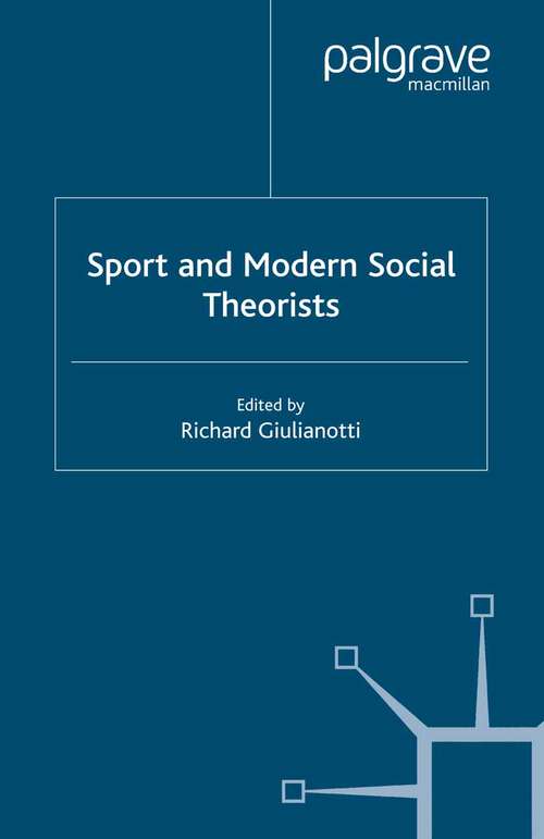 Book cover of Sport and Modern Social Theorists (2004)