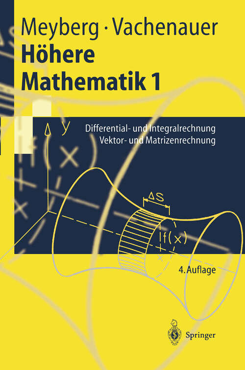 Book cover of Höhere Mathematik: Differential- und Integralrechnung Vektor- und Matrizenrechnung (4. Aufl. 1998) (Springer-Lehrbuch)