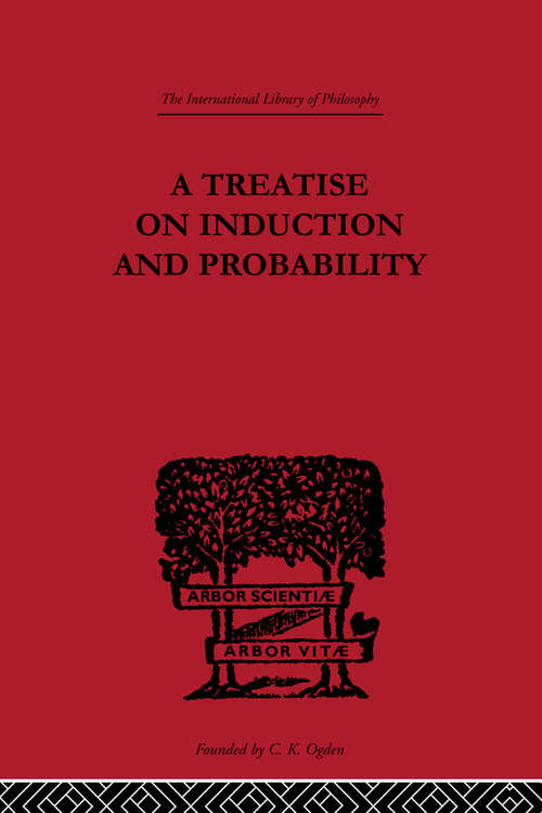 Book cover of A Treatise on Induction and Probability (International Library of Philosophy)