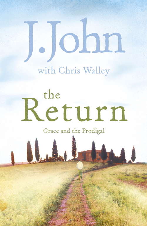 Book cover of The Return: Grace and the Prodigal (Superman Returns Ser. #1)