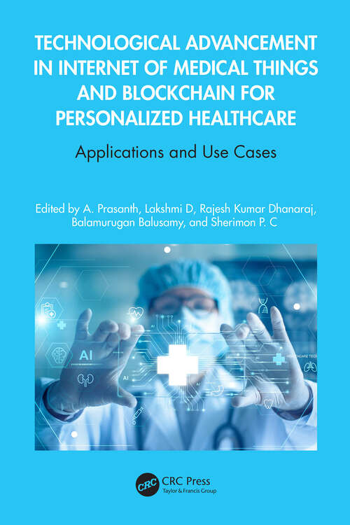 Book cover of Technological Advancement in Internet of Medical Things and Blockchain for Personalized Healthcare: Applications and Use Cases