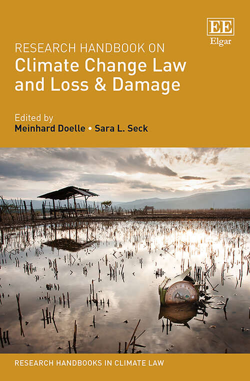 Book cover of Research Handbook on Climate Change Law and Loss & Damage (Research Handbooks in Climate Law series)