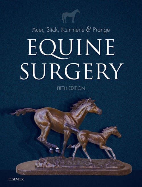Book cover of Equine Surgery - E-Book: With Veterinary Consult Access (5)