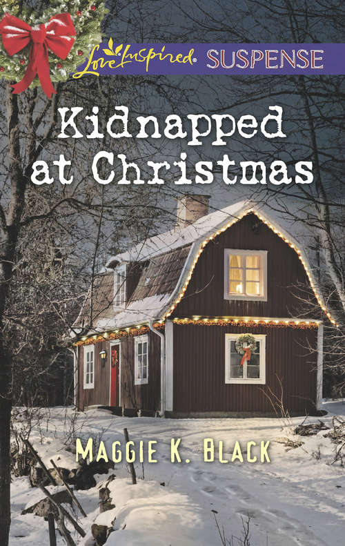 Book cover of Kidnapped At Christmas: Identity Unknown Lakeside Peril Kidnapped At Christmas (ePub edition) (Mills And Boon Love Inspired Suspense Ser.)