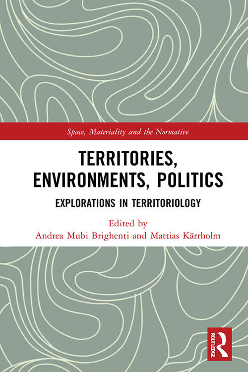 Book cover of Territories, Environments, Politics: Explorations in Territoriology