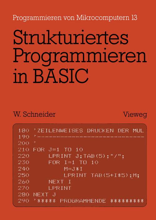 Book cover of Strukturiertes Programmieren in BASIC: Eine Einführung mit zahlreichen Beispielen (1985) (Programmieren von Mikrocomputern #13)