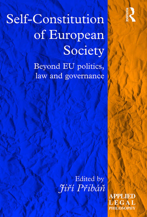 Book cover of Self-Constitution of European Society: Beyond EU politics, law and governance (Applied Legal Philosophy)