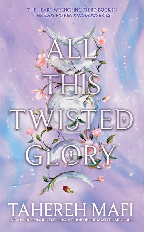 Book cover of All This Twisted Glory (This Woven Kingdom)