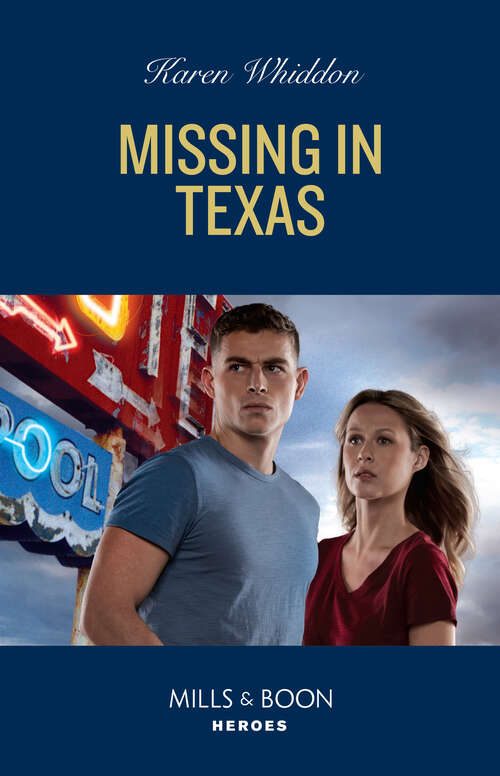 Book cover of Missing In Texas (Mills & Boon Heroes) (ePub edition)