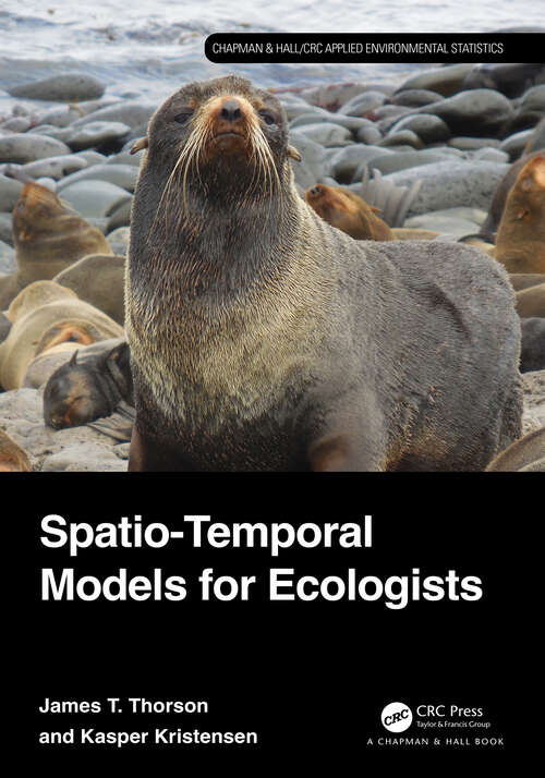 Book cover of Spatio-Temporal Models for Ecologists (Chapman & Hall/CRC Applied Environmental Statistics)