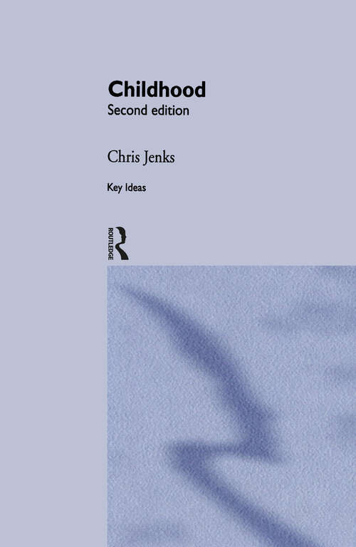 Book cover of Childhood: Second edition (2) (Key Ideas #10)