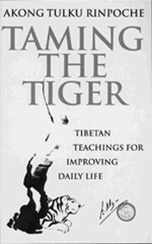 Book cover of Taming The Tiger: Tibetan Teaching For Improving Daily Life