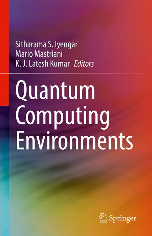 Book cover of Quantum Computing Environments (1st ed. 2022)