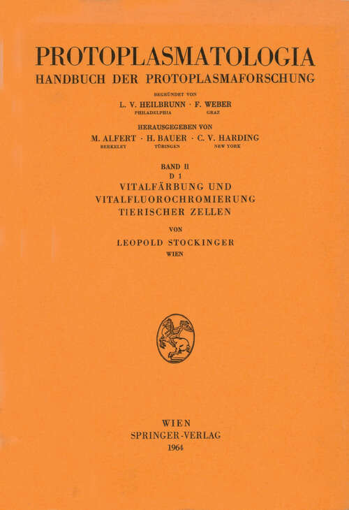 Book cover of Vitalfärbung und Vitalfluorochromierung Tierischer Zellen (1964) (Protoplasmatologia   Cell Biology Monographs: 2 / D / 1)
