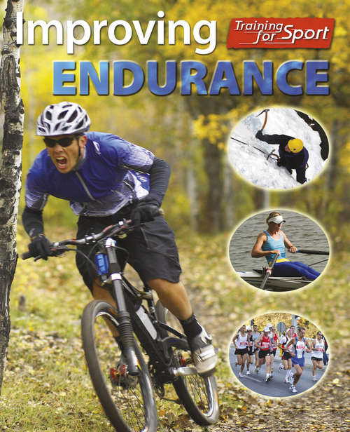 Book cover of Improving Endurance: Improving Endurance (Training For Sport)