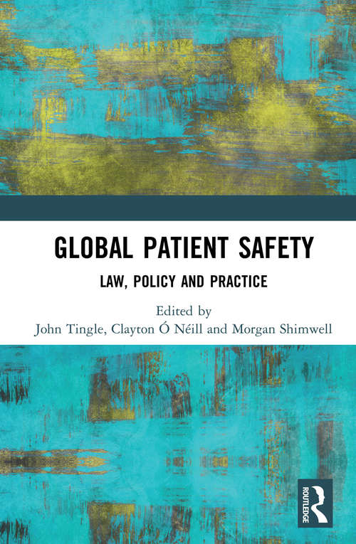 Book cover of Global Patient Safety: Law, Policy and Practice