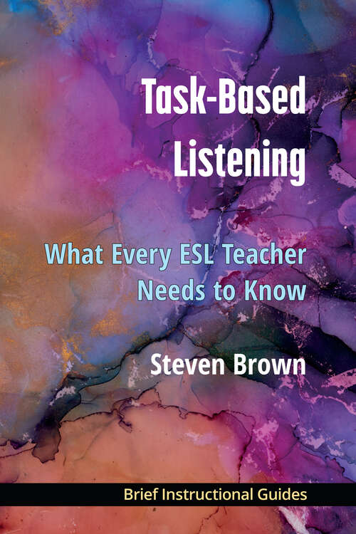 Book cover of Task-Based Listening: What Every ESL Teacher Needs to Know