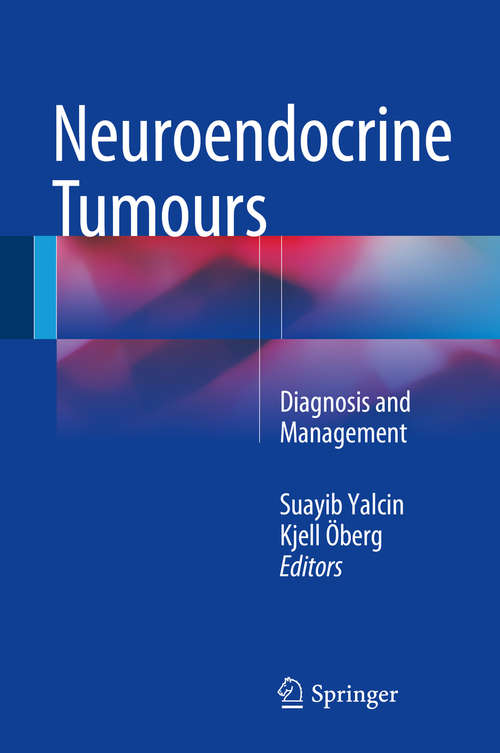 Book cover of Neuroendocrine Tumours: Diagnosis and Management (2015)