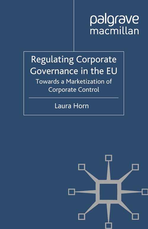 Book cover of Regulating Corporate Governance in the EU: Towards a Marketization of Corporate Control (2012) (International Political Economy Series)