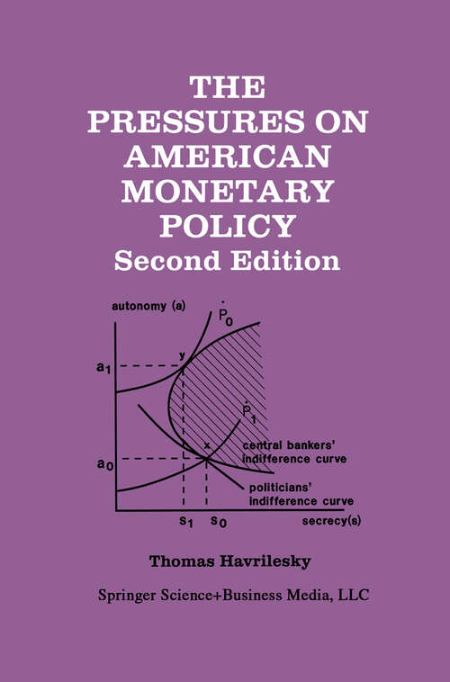 Book cover of The Pressures on American Monetary Policy (2nd ed. 1995)