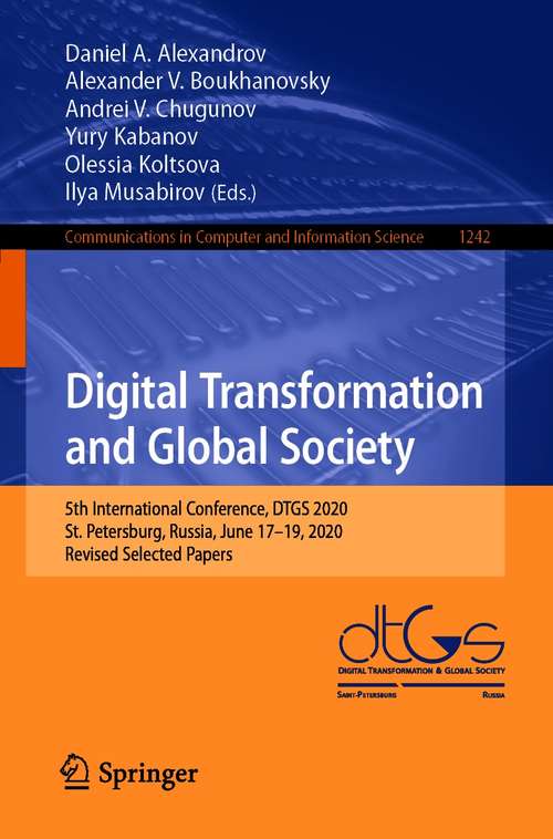 Book cover of Digital Transformation and Global Society: 5th International Conference, DTGS 2020, St. Petersburg, Russia, June 17–19, 2020, Revised Selected Papers (1st ed. 2020) (Communications in Computer and Information Science #1242)