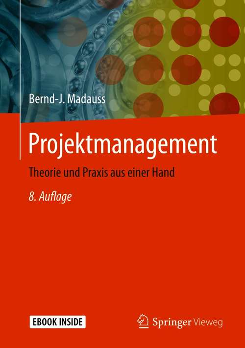 Book cover of Projektmanagement: Theorie und Praxis aus einer Hand (8. Aufl. 2020)