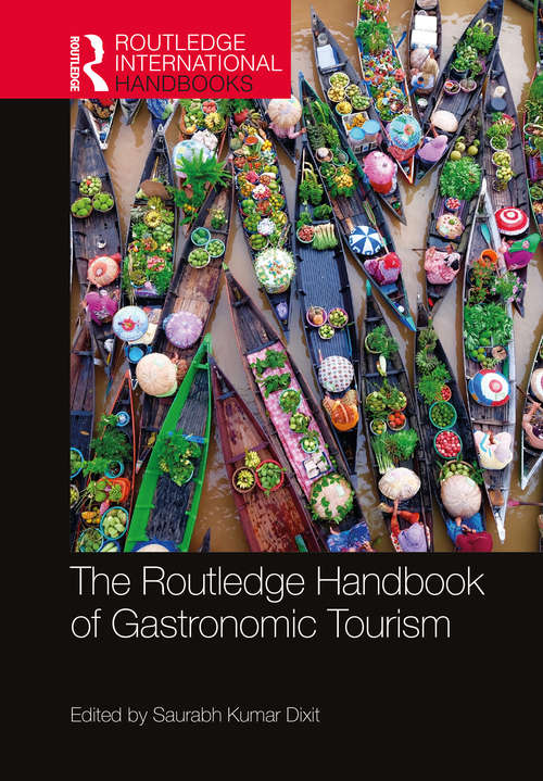 Book cover of The Routledge Handbook of Gastronomic Tourism (Routledge International Handbooks)