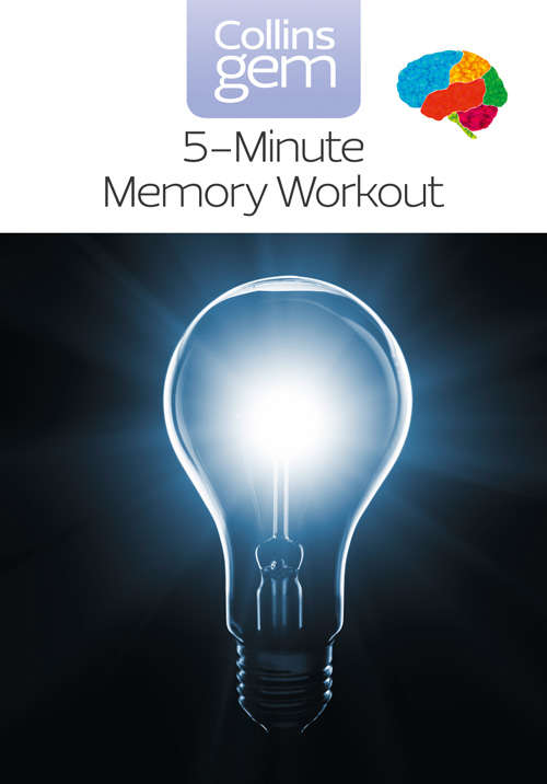 Book cover of 5-Minute Memory Workout: Train Your Brain (ePub edition) (Collins Gem)