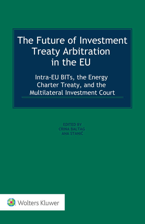 Book cover of The Future of Investment Treaty Arbitration in the EU: Substance, Process and Policy
