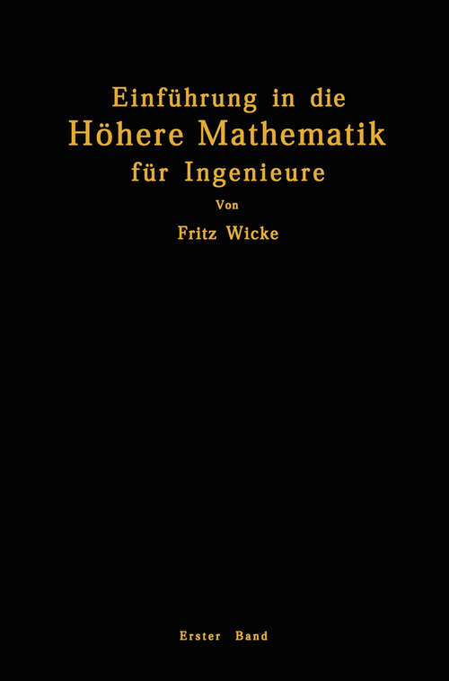 Book cover of Einführung in die Höhere Mathematik: unter besonderer Berücksichtigung der Bedürfnisse des Ingenieurs (2. Aufl. 1927)