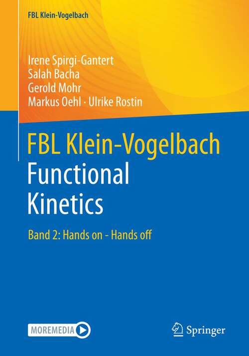 Book cover of FBL Klein-Vogelbach Functional Kinetics: Band 2: Hands on - Hands off (1. Aufl. 2022) (FBL Klein-Vogelbach)