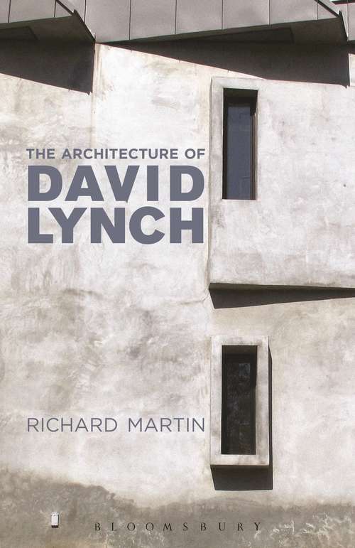 Book cover of The Architecture of David Lynch
