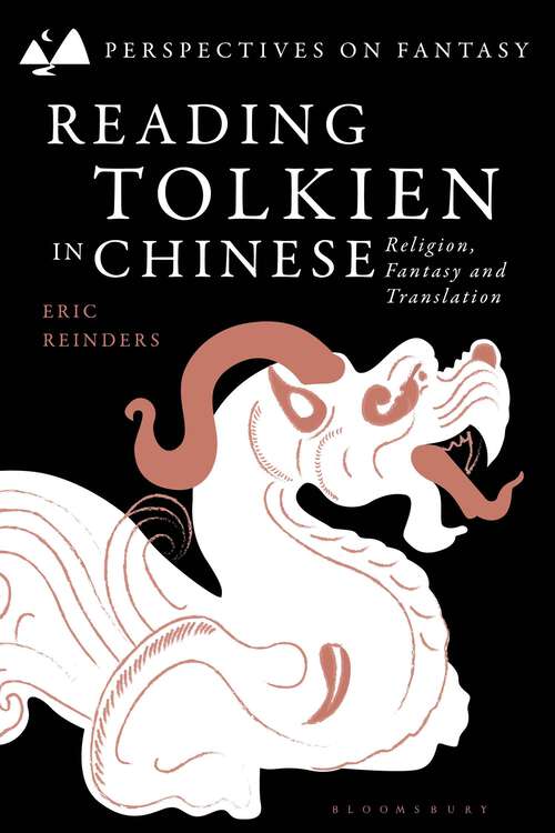 Book cover of Reading Tolkien in Chinese: Religion, Fantasy and Translation (Perspectives on Fantasy)