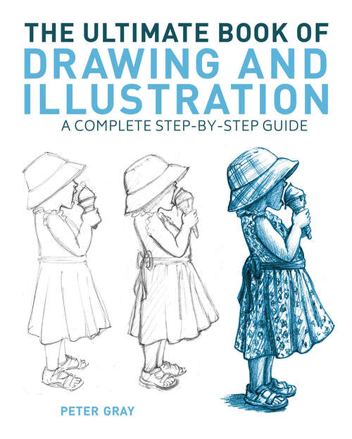 Book cover of The Ultimate Book of Drawing and Illustration: A Complete Step-by-Step Guide