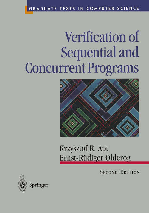 Book cover of Verification of Sequential and Concurrent Programs (2nd ed. 1997) (Texts in Computer Science)