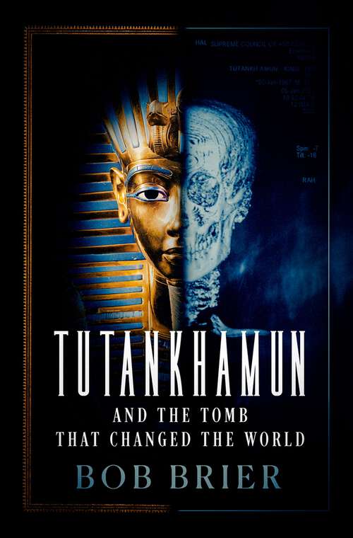 Book cover of Tutankhamun and the Tomb that Changed the World