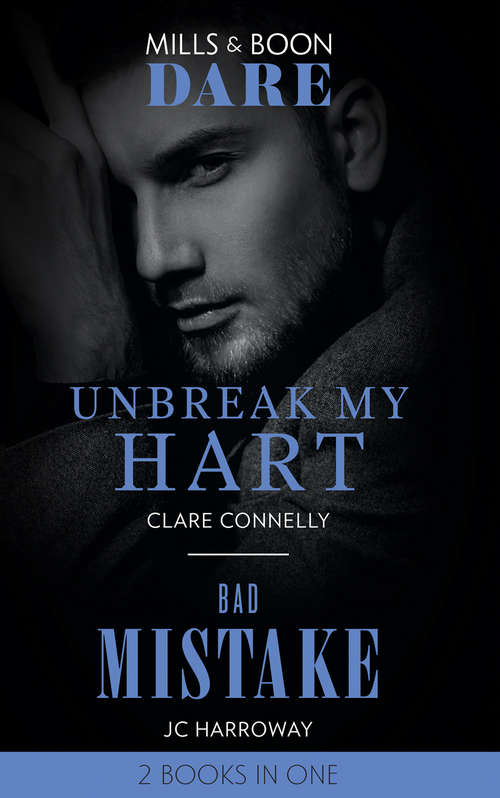 Book cover of Unbreak My Hart / Bad Mistake: Unbreak My Hart / Bad Mistake (ePub edition) (Mills And Boon Dare Ser. #4)