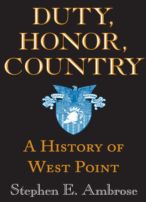 Book cover of Duty, Honor, Country: A History of West Point