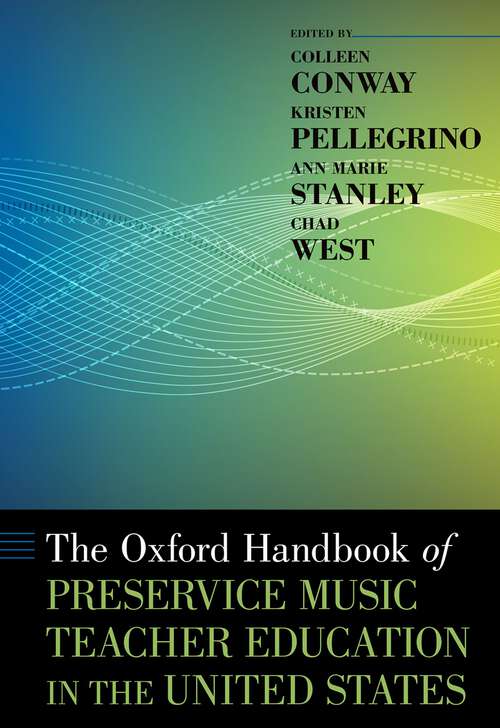 Book cover of The Oxford Handbook of Preservice Music Teacher Education in the United States (Oxford Handbooks)