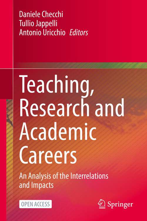 Book cover of Teaching, Research and Academic Careers: An Analysis of the Interrelations and Impacts (1st ed. 2022)