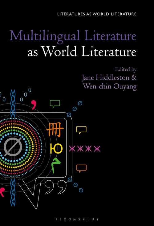 Book cover of Multilingual Literature as World Literature (Literatures as World Literature)