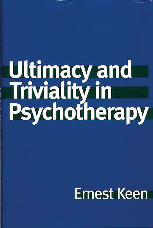Book cover of Ultimacy and Triviality in Psychotherapy