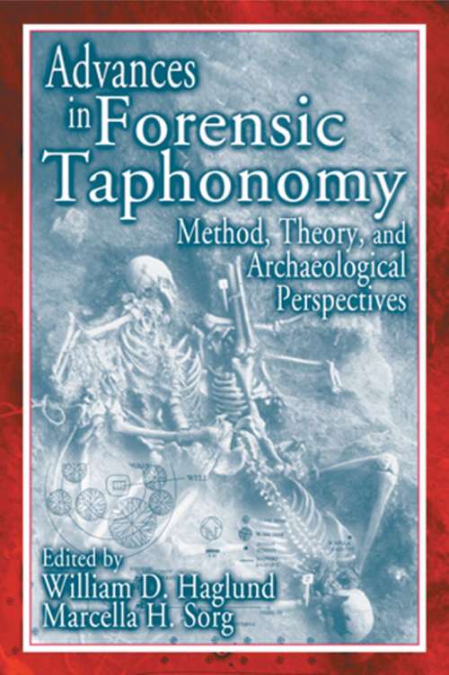 Book cover of Advances in Forensic Taphonomy: Method, Theory, and Archaeological Perspectives