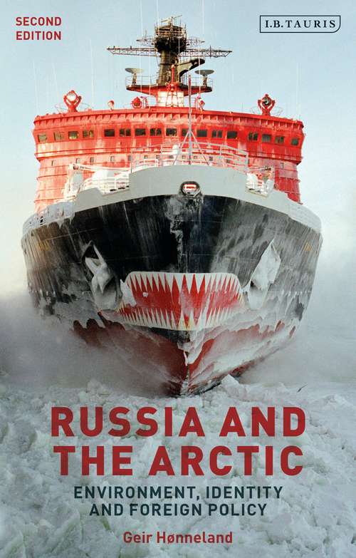 Book cover of Russia and the Arctic: Environment, Identity and Foreign Policy (Library of Arctic Studies)