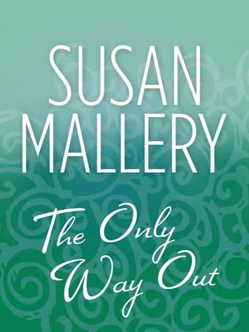Book cover of The Only Way Out (ePub First edition) (Mills And Boon M&b Ser.)